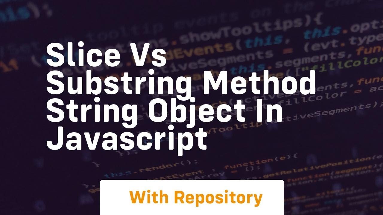 Slice vs substring method string object in javascript