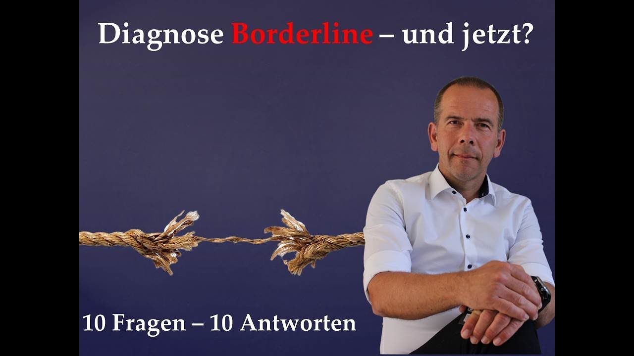 Diagnose Borderline - Was nun? 10 Fragen - 10 Antworten