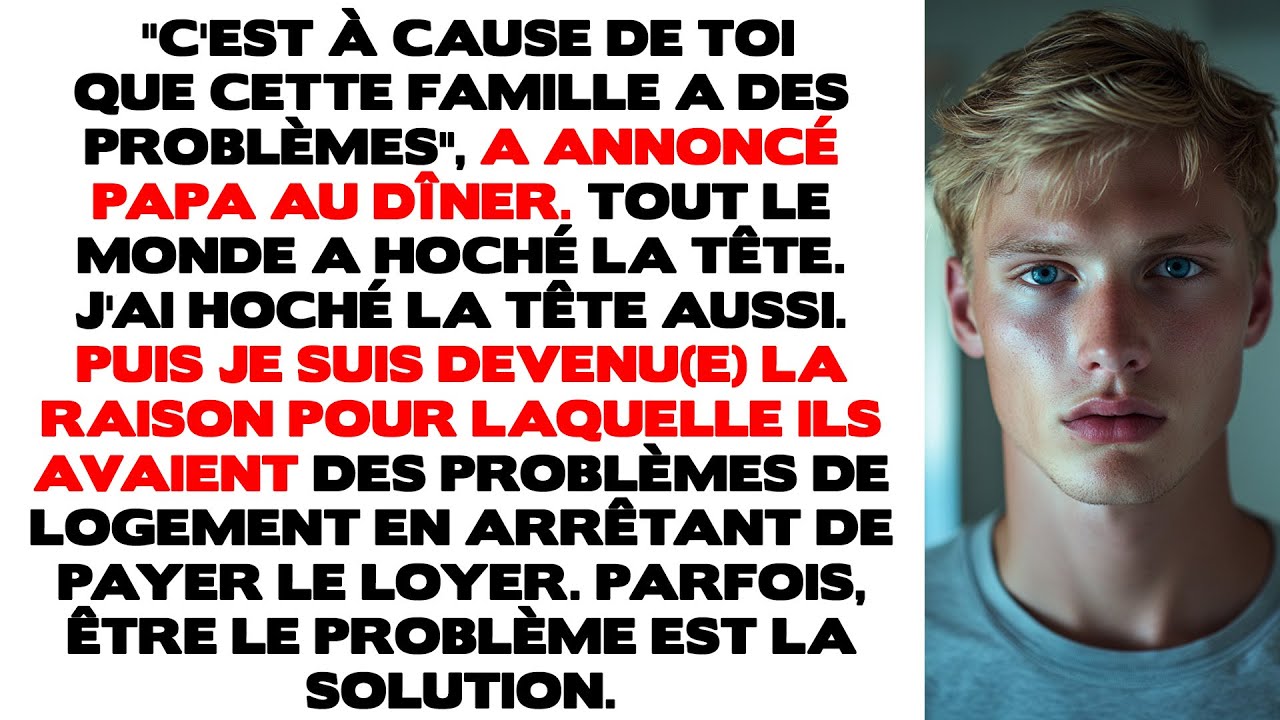 « Tu es la raison pour laquelle cette famille a des problèmes », a annoncé Papa au dîner. Tout le...