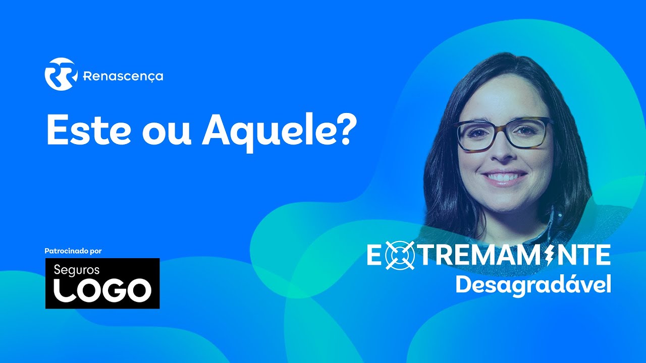 Este ou Aquele? - Extremamente Desagradável