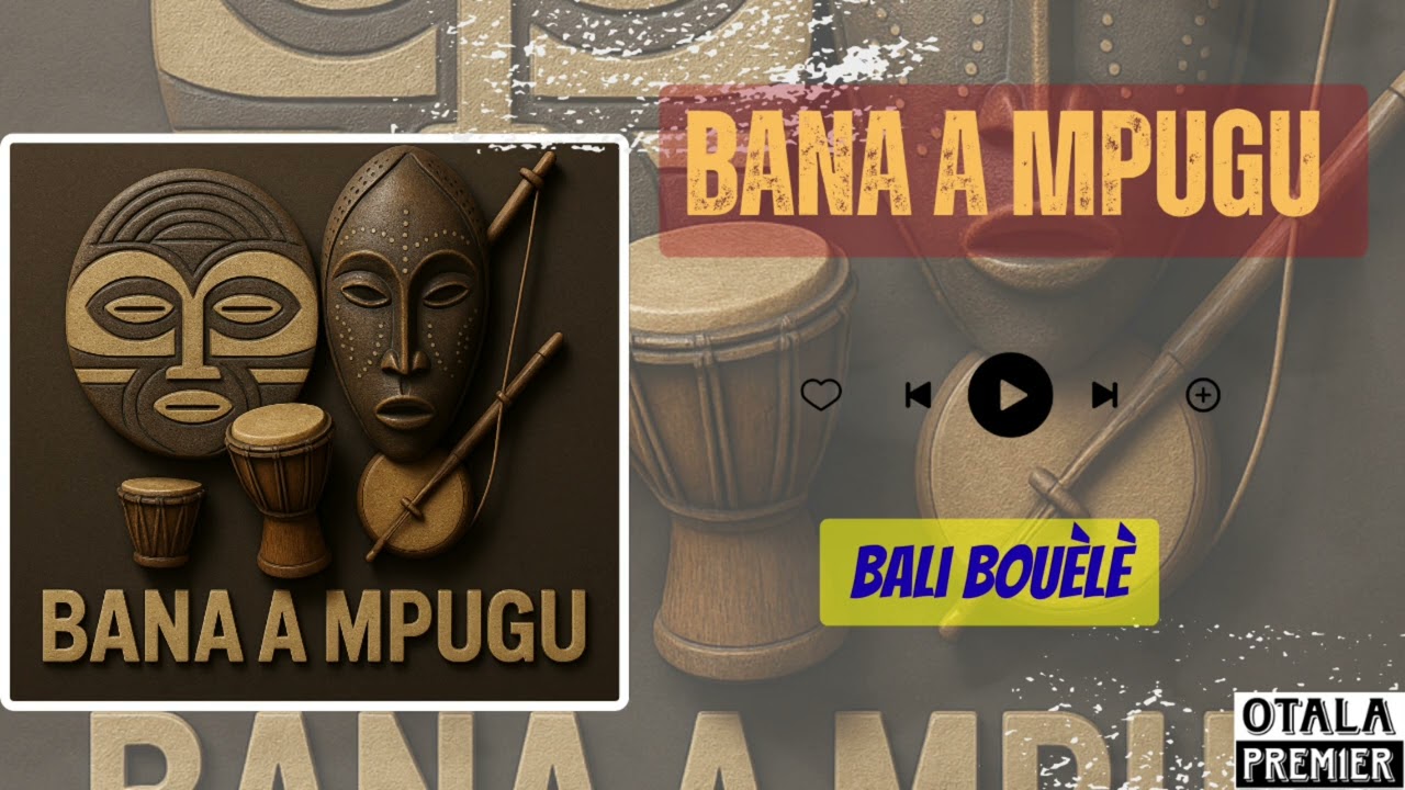 BANA A MPUGU - Bali bouèlè (Audio)