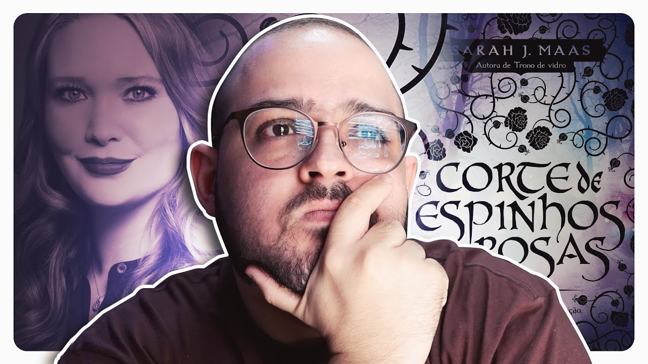 Eu finalmente li ACOTAR (Corte de Espinhos e Rosas) | Geek Freak