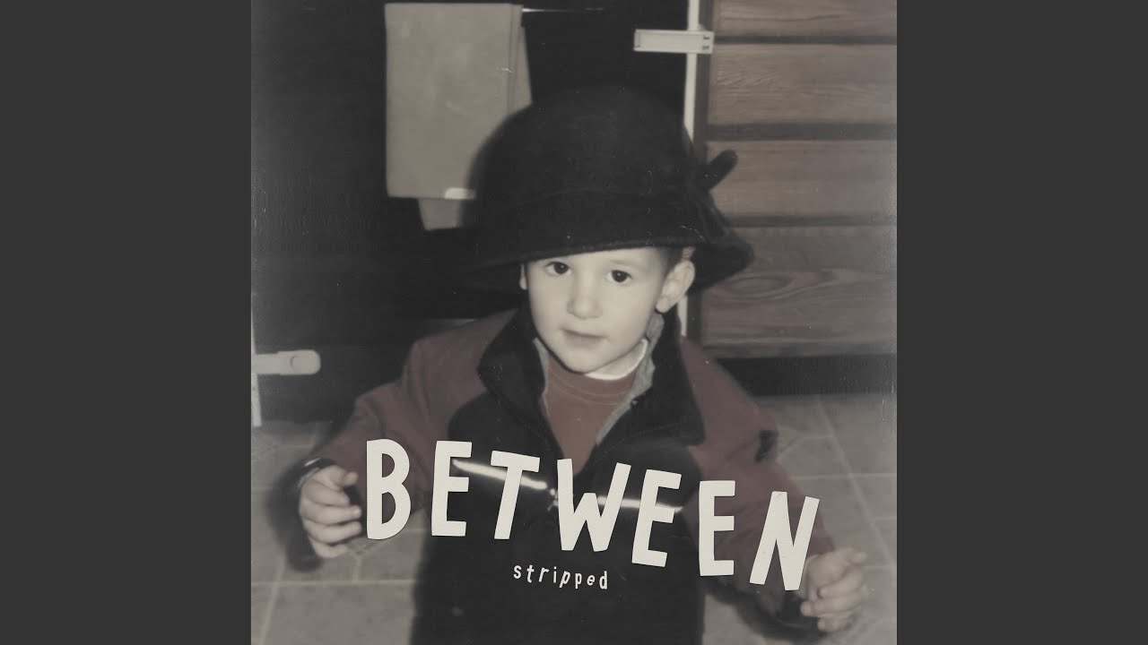 Between (Stripped)