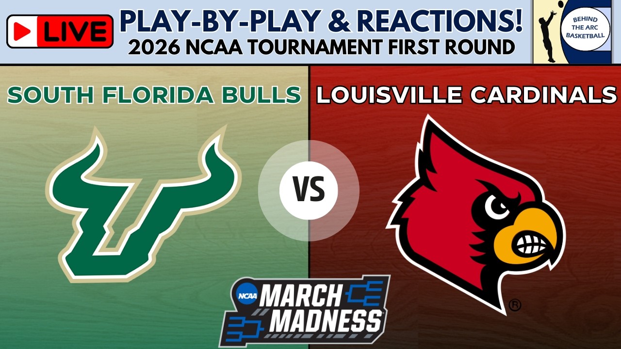 2026 NCAA Tournament First Round: South Florida vs Louisville (Live Play-By-Play & Reactions)