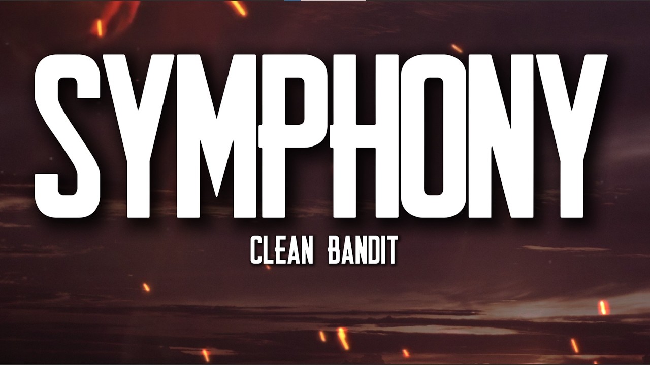 Clean Bandit – Symphony (Lyrics) ft. Zara Larsson | Love & Loss