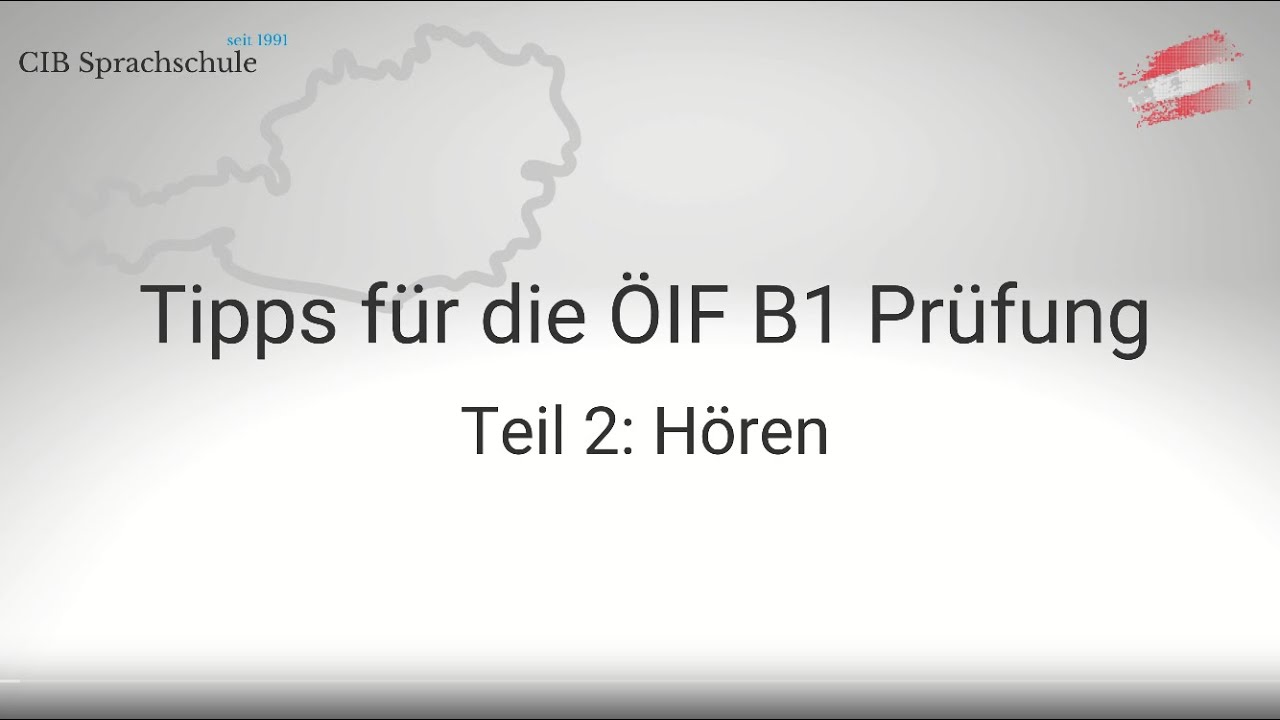 Teil 2 - Hören - Tipps für die ÖIF B1 Integrationsprüfung