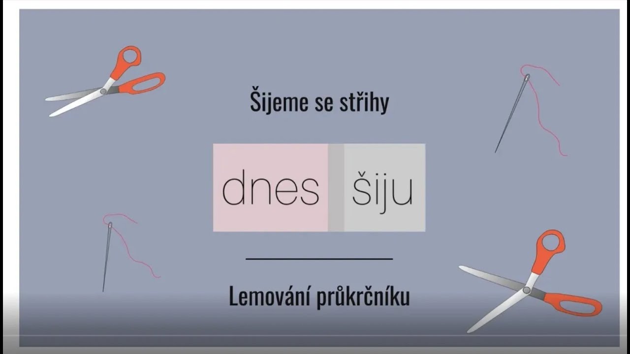 Šijeme se střihy DNES ŠIJU - Lemování průkrčníku (video tutorial) - včetně titulků pro neslyšící