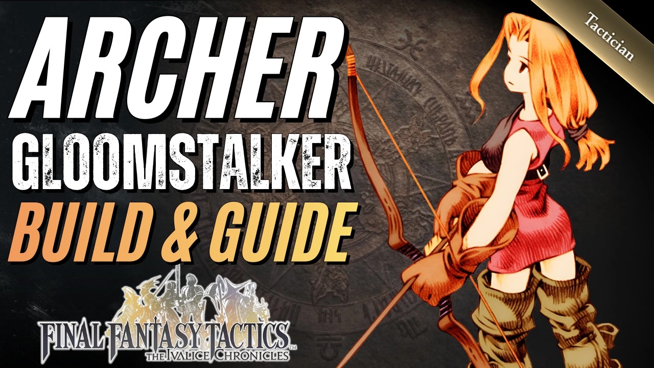 Gloomstalker Archer Build, vanish is busted! | Tactician Mode | FFT Ivalice Chronicles