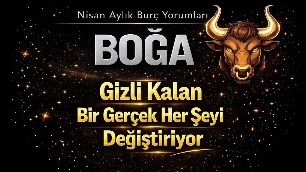 Boğa Burcu - Y&uuml;kselen Boğa - Nisan Bur&ccedil; Yorumları