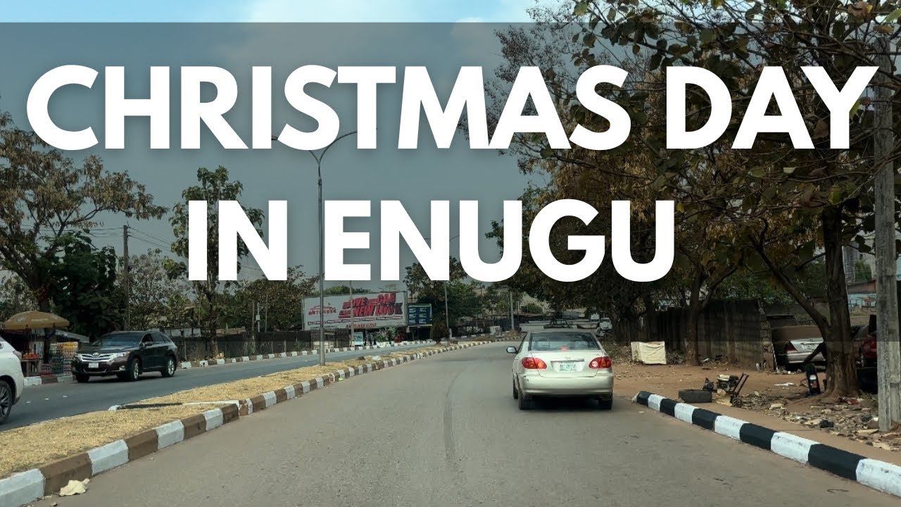 DRIVING THROUGH ENUGU ON CHRISTMAS DAY