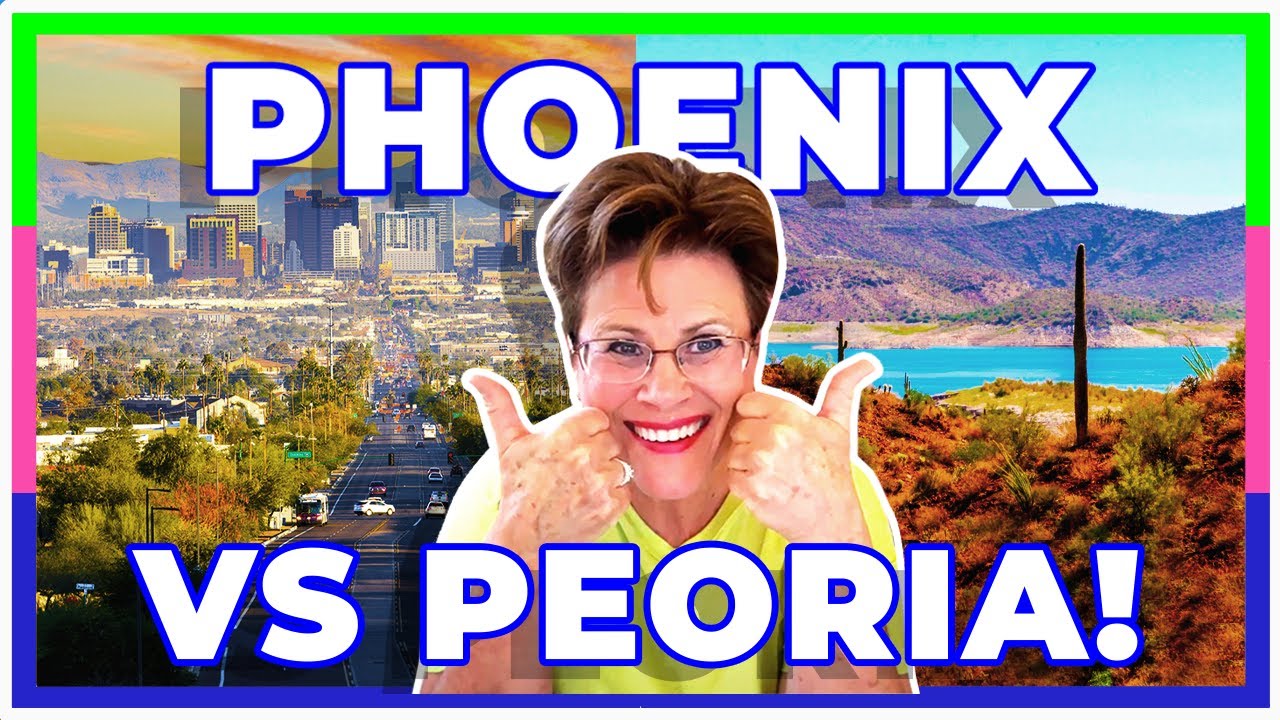 Which Is Better? - Phoenix AZ or Peoria AZ? | Pros And Cons