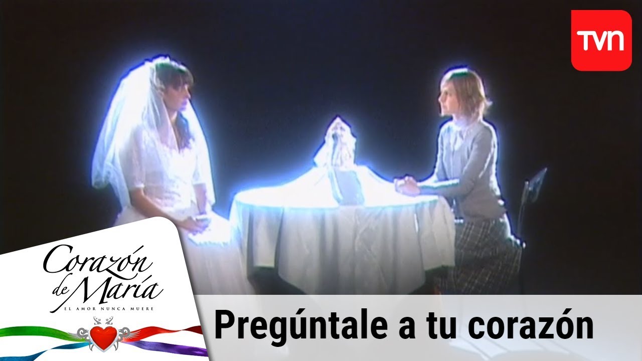 Preg&uacute;ntale a tu coraz&oacute;n | Coraz&oacute;n de Mar&iacute;a - T1E54