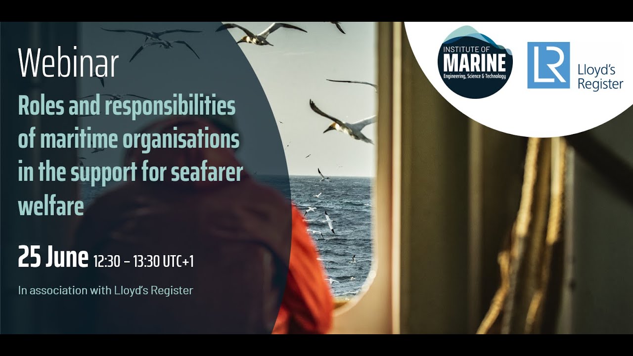 Roles and responsibilities of maritime organisations in the support for seafarer welfare