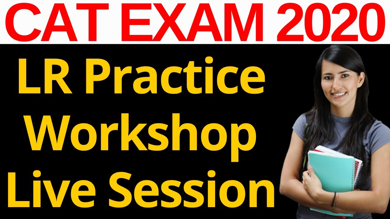 Logical Reasoning Practice For All Exams | LR Workshop For CAT/NMAT/SNAP/XAT Exam 2020 Enroll Now