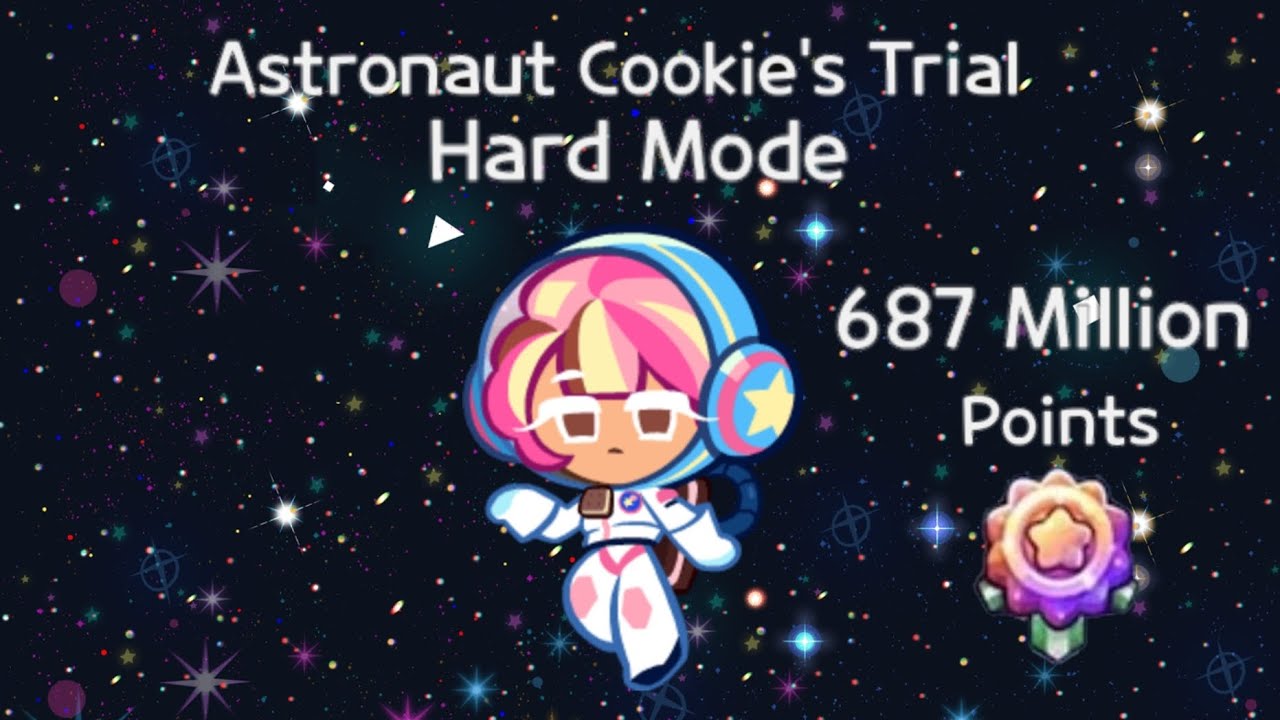 Astronaut Cookie's Trial (Hard Mode, 687 Million points)