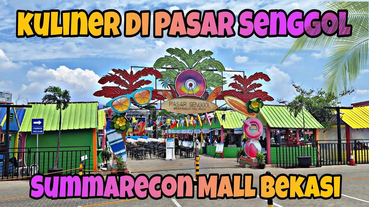 Pasar Senggol Summarecon Mall Bekasi 2024