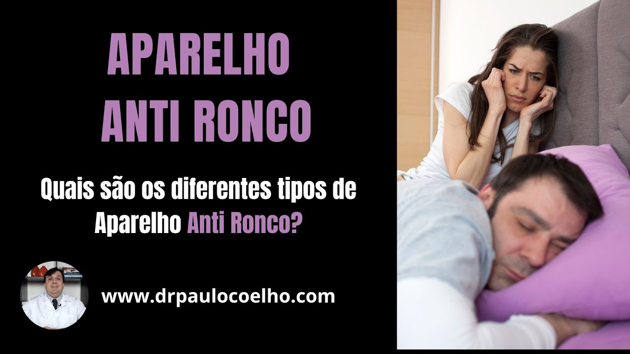 Quais são os diferentes tipos de Aparelho Anti Ronco ? #aparelhoantironco #antironco #ronco