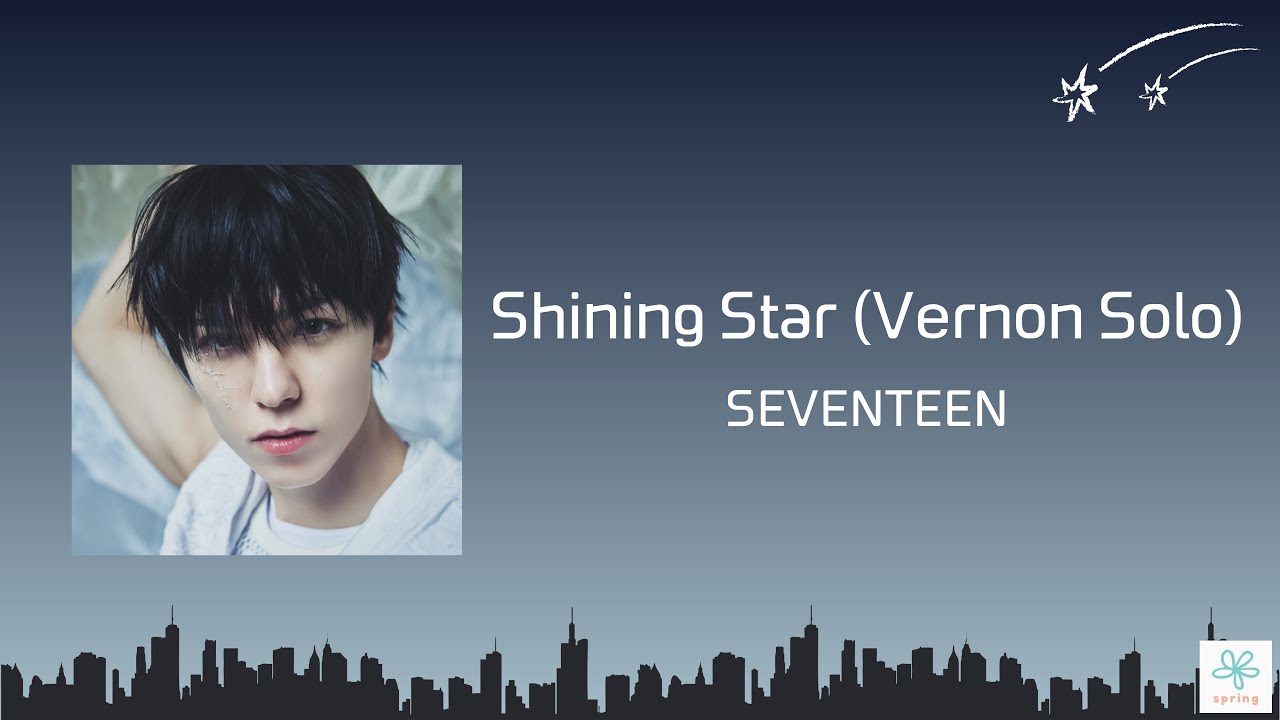 《日本語訳/カナルビ》Shining Star (Vernon Solo)-SEVENTEEN
