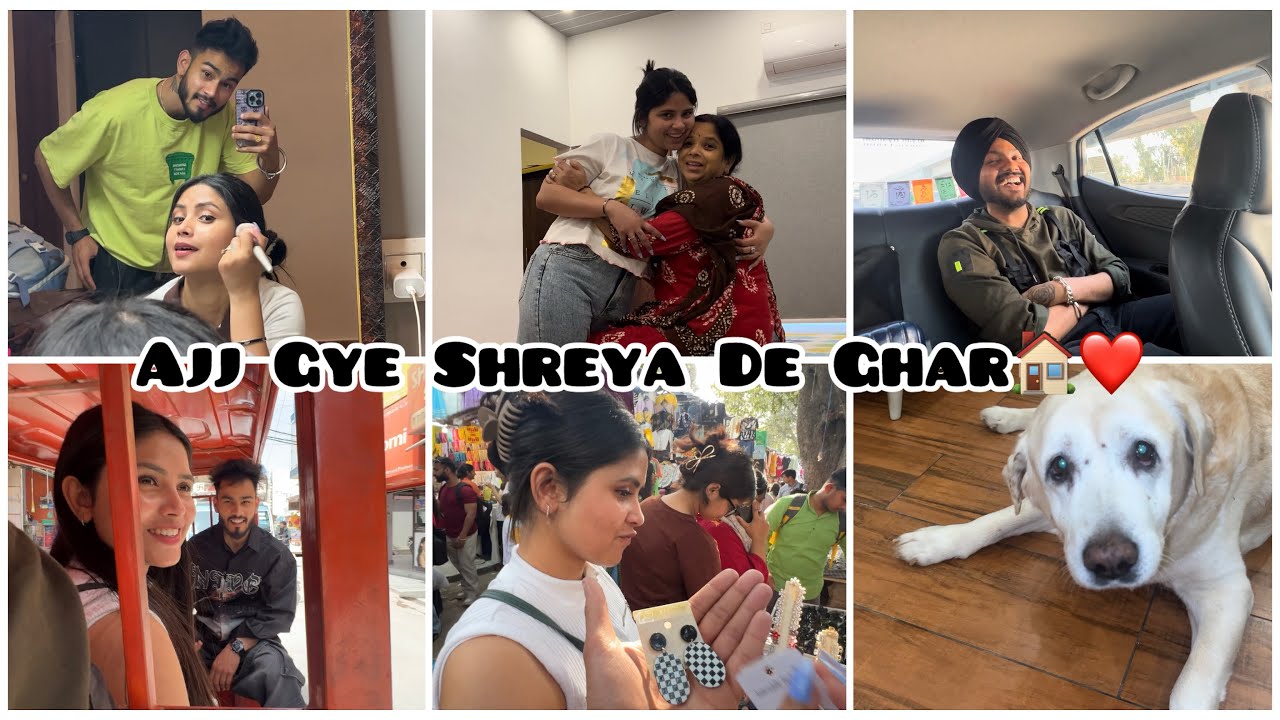 Ajj Gye Shreya De Ghar🏠 😍 Mille Shreya De Ghardya Nu❤️