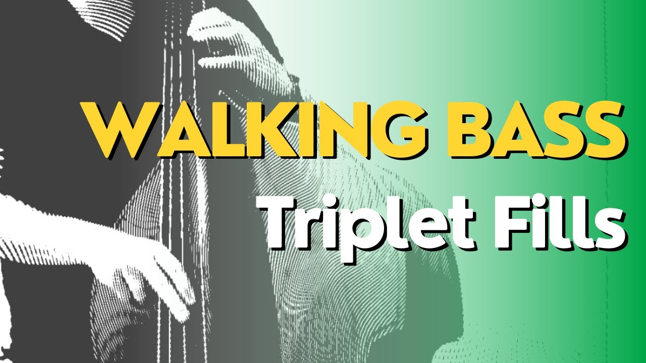 Triplets Fills, Walking Bass Course Part.9
