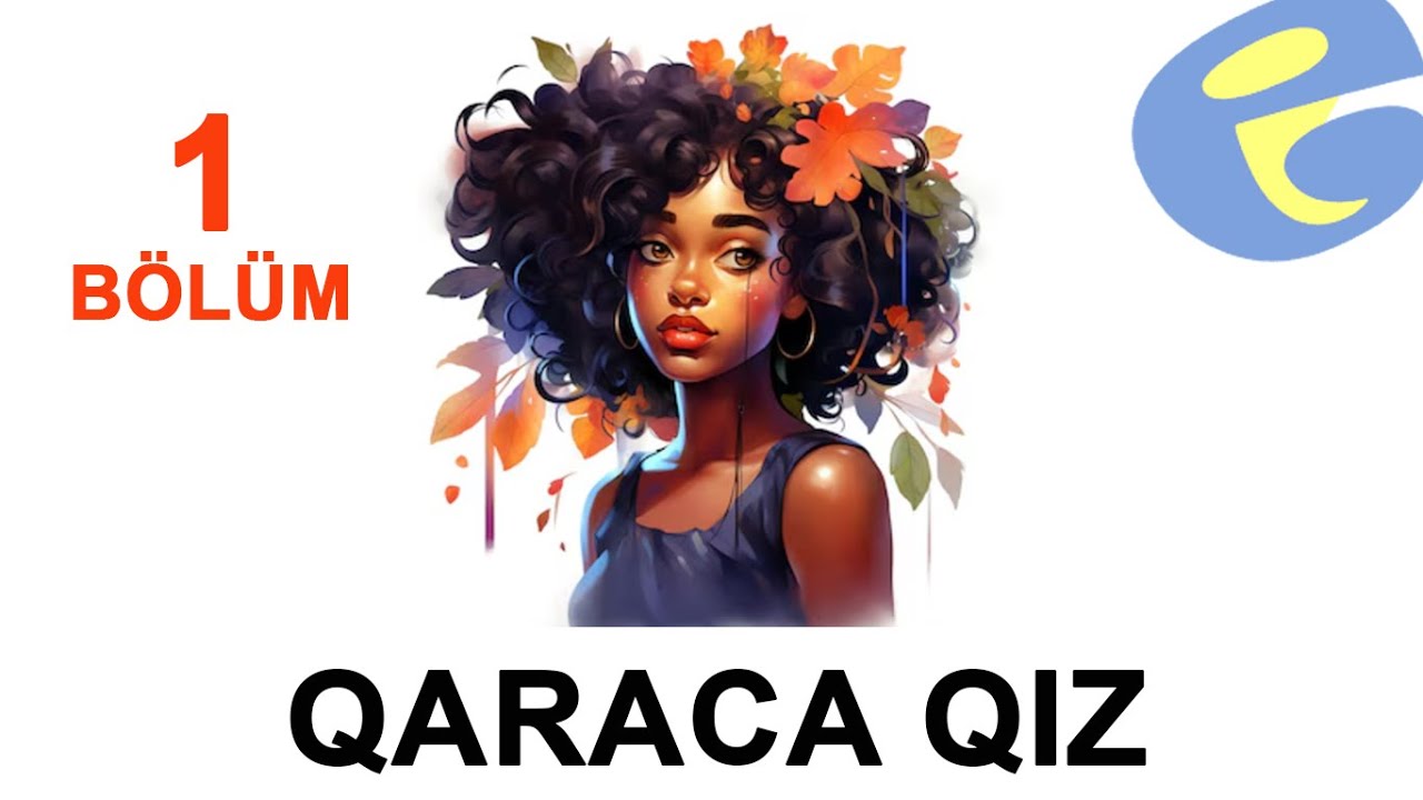 QARACA QIZ Serialı | 1-ci bolum