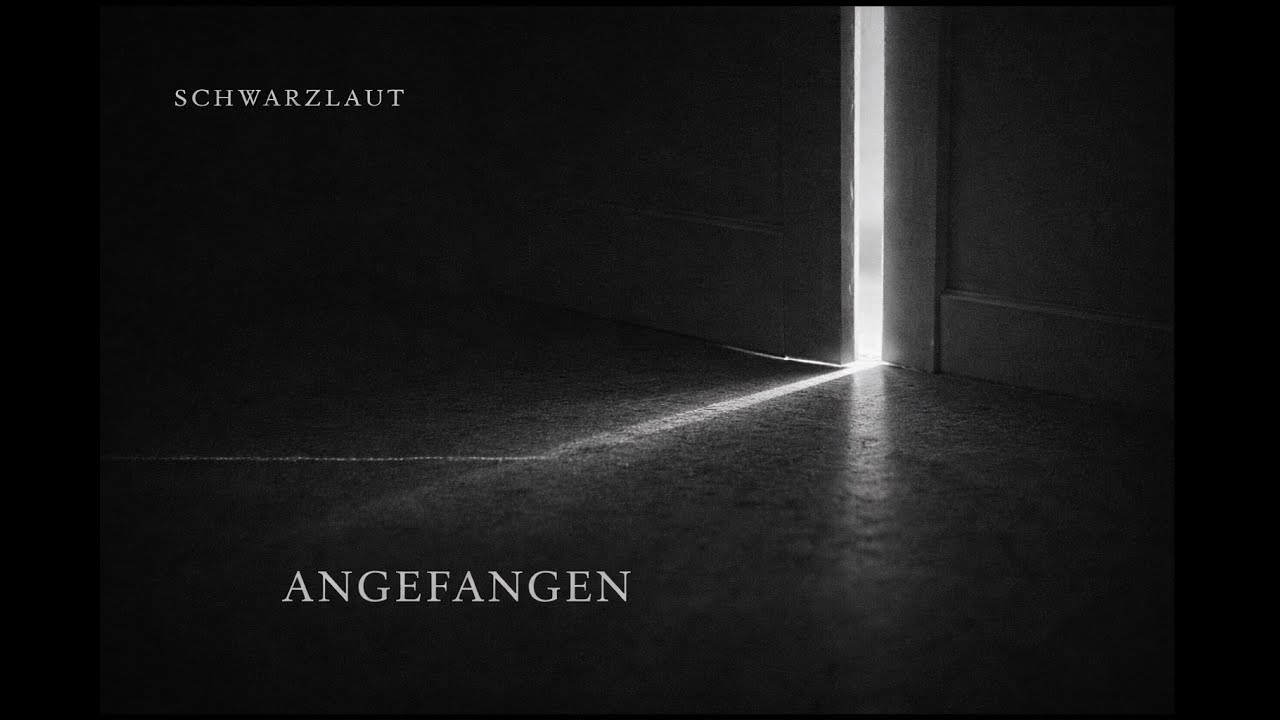 Schwarzlaut – Angefangen (Offizielles Audio)
