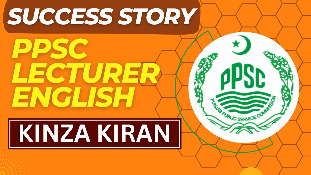 PPSC LECTURER ENGLISH | Kinza Kiran Success Story | 2023