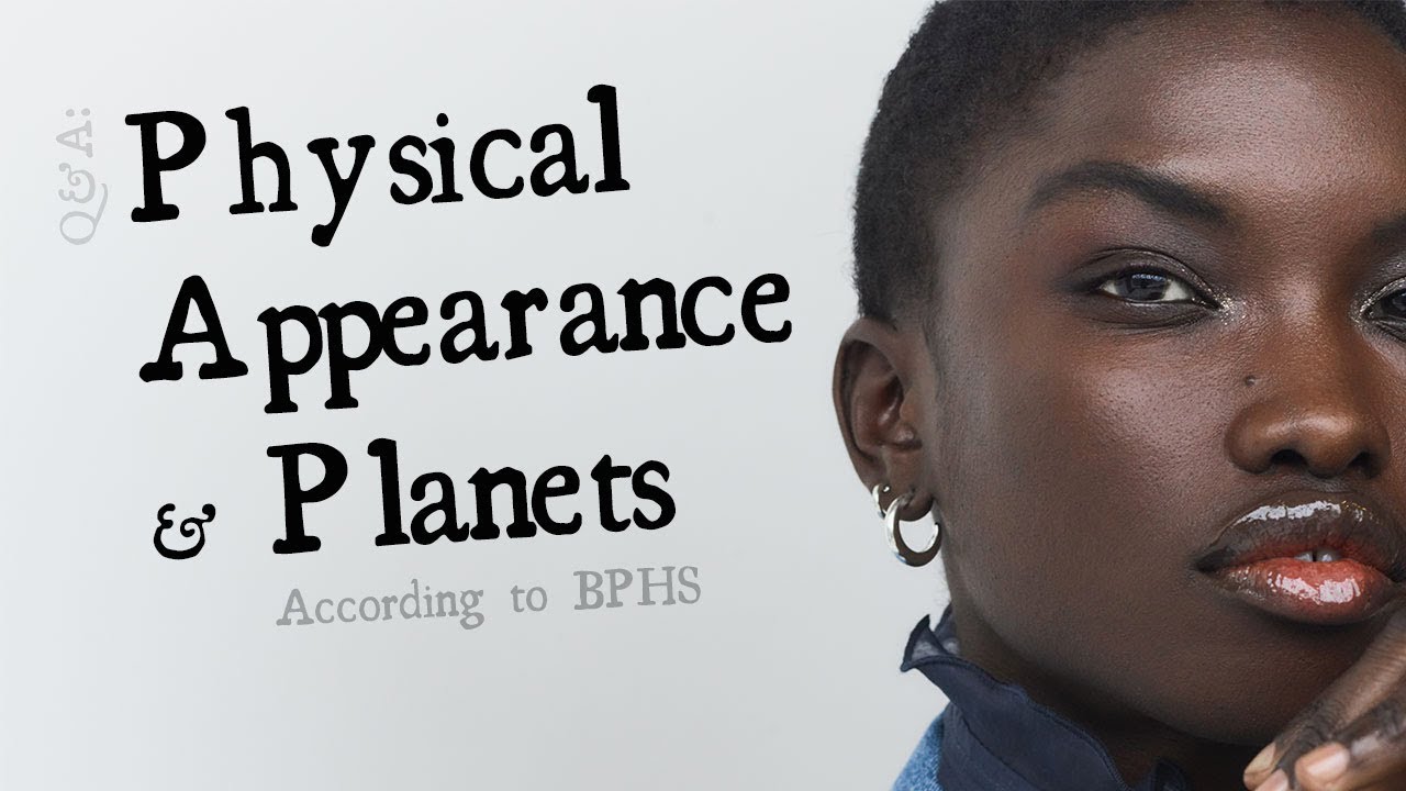 Physical Appearance & Planets