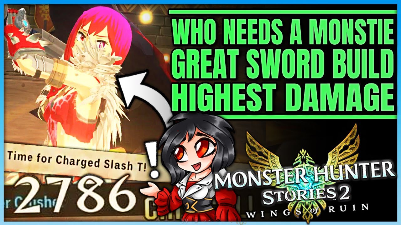 Great Sword is Broken Strong - Best Great Sword Build - Highest Damage - Monster Hunter Stories 2!