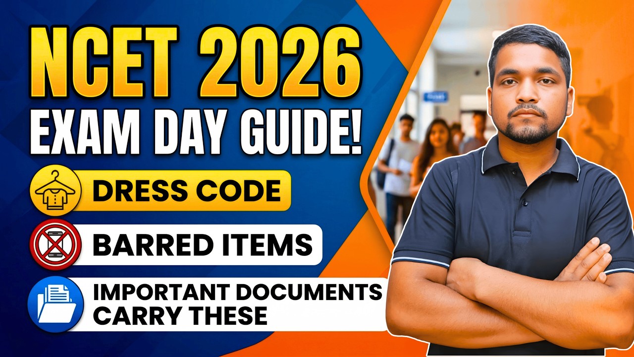 NCET 2026 Exam Hall Rules | Dress Code, Important Documents to Carry, Restricted Items