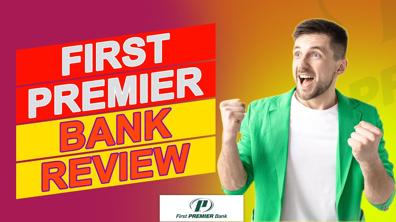 First Premier Bank Review - Is It Really the Best Option? (Pros & Cons Explained)