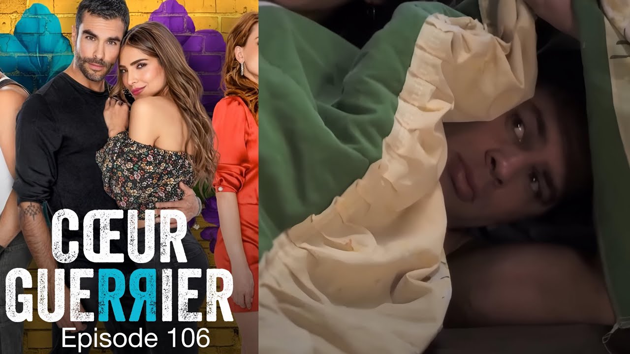 Coeur Guerrier Episode 106 En Français