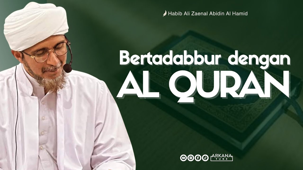 JANGAN TINGGALKAN QURAN! - Habib Ali Zaenal Abidin