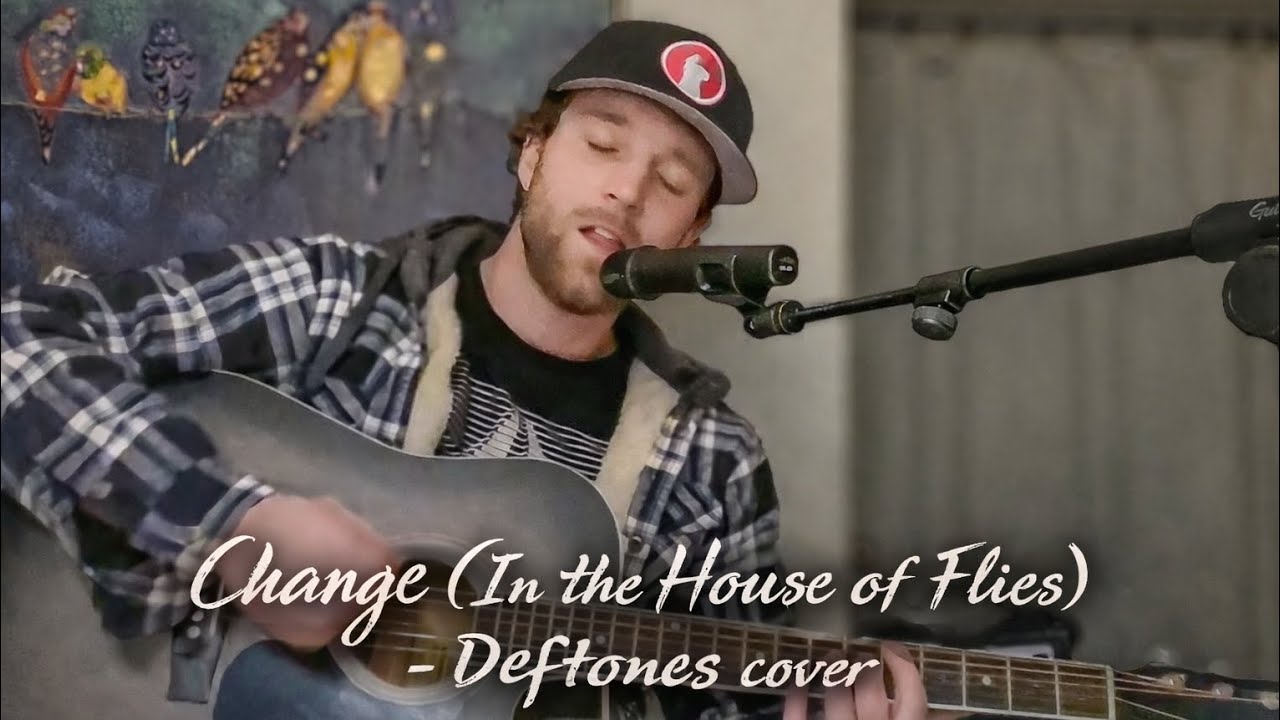 Favorite Cover Ever! - Change (In The House of Flies) - Deftones - cover  