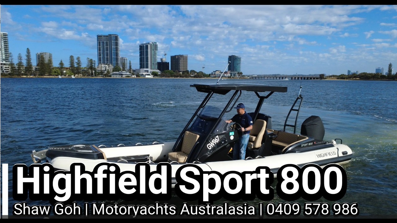 Highfield Sport 800 - Shaw Goh | Motoryachts Australasia | 0409 578 986
