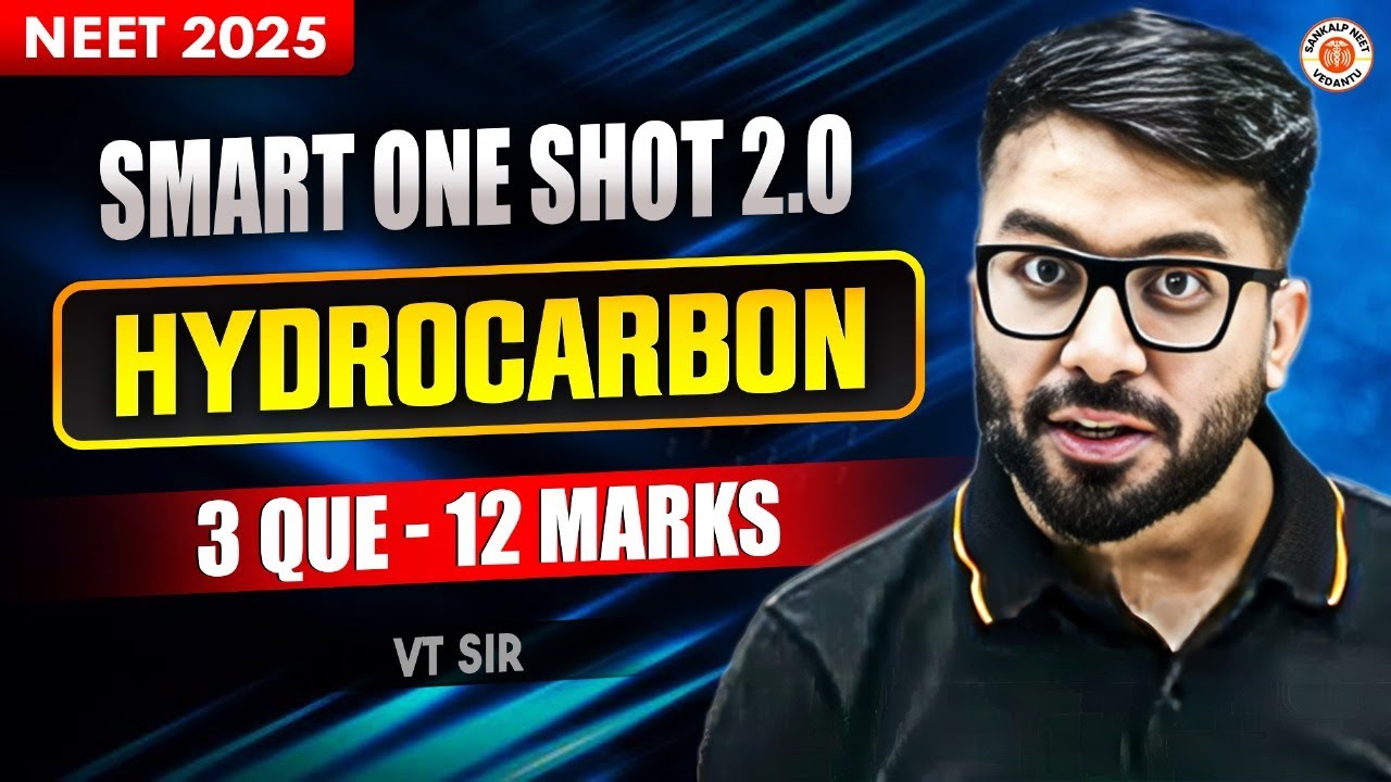HYDROCARBON CHEMISTRY CLASS 11 SMART ONE SHOT | NEET 2025 COMPLETE REVISION | CHEMISTRY BY VT SIR