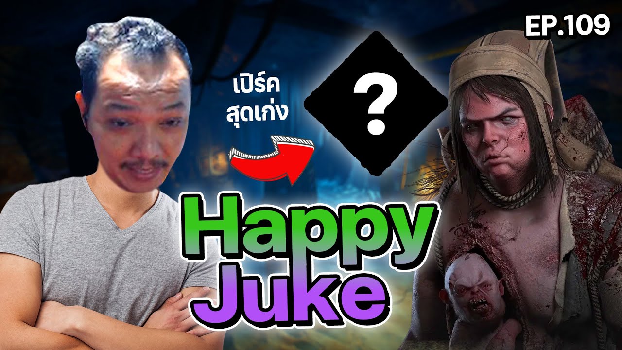 Dead by Daylight - Happy Juke EP 109