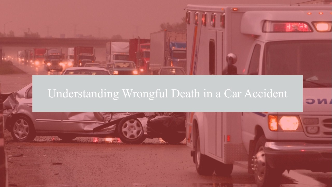 Understanding Wrongful Death in a Car Accident