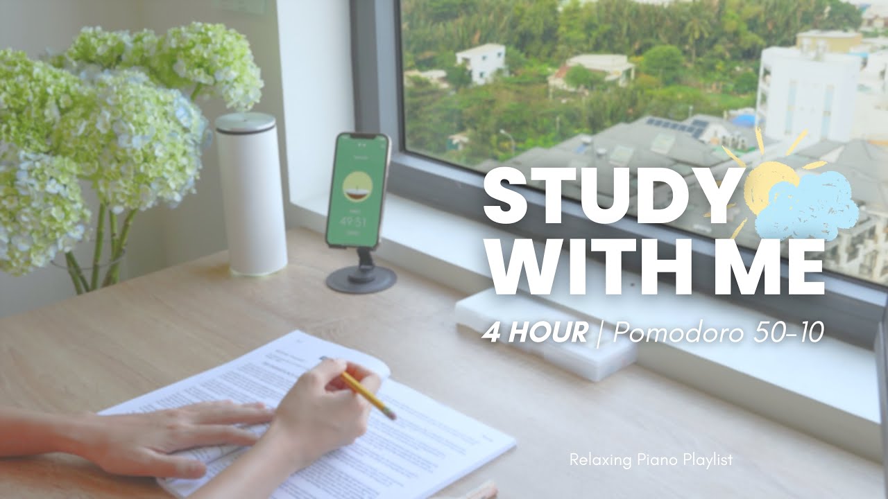4 HOUR STUDY WITH ME ☁️ Productive & Calm | Pomodoro 50/10 | 🎹 Relaxing Piano Playlist