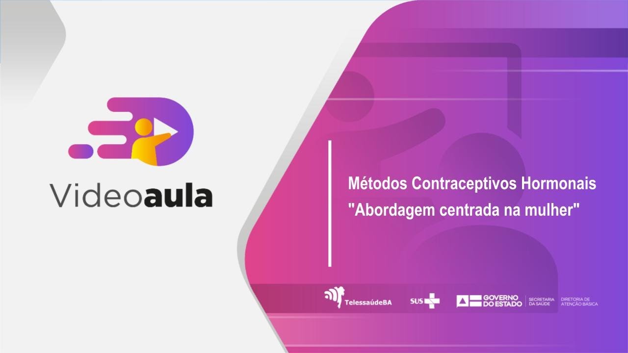 Videoaula: Métodos Contraceptivos Hormonais 