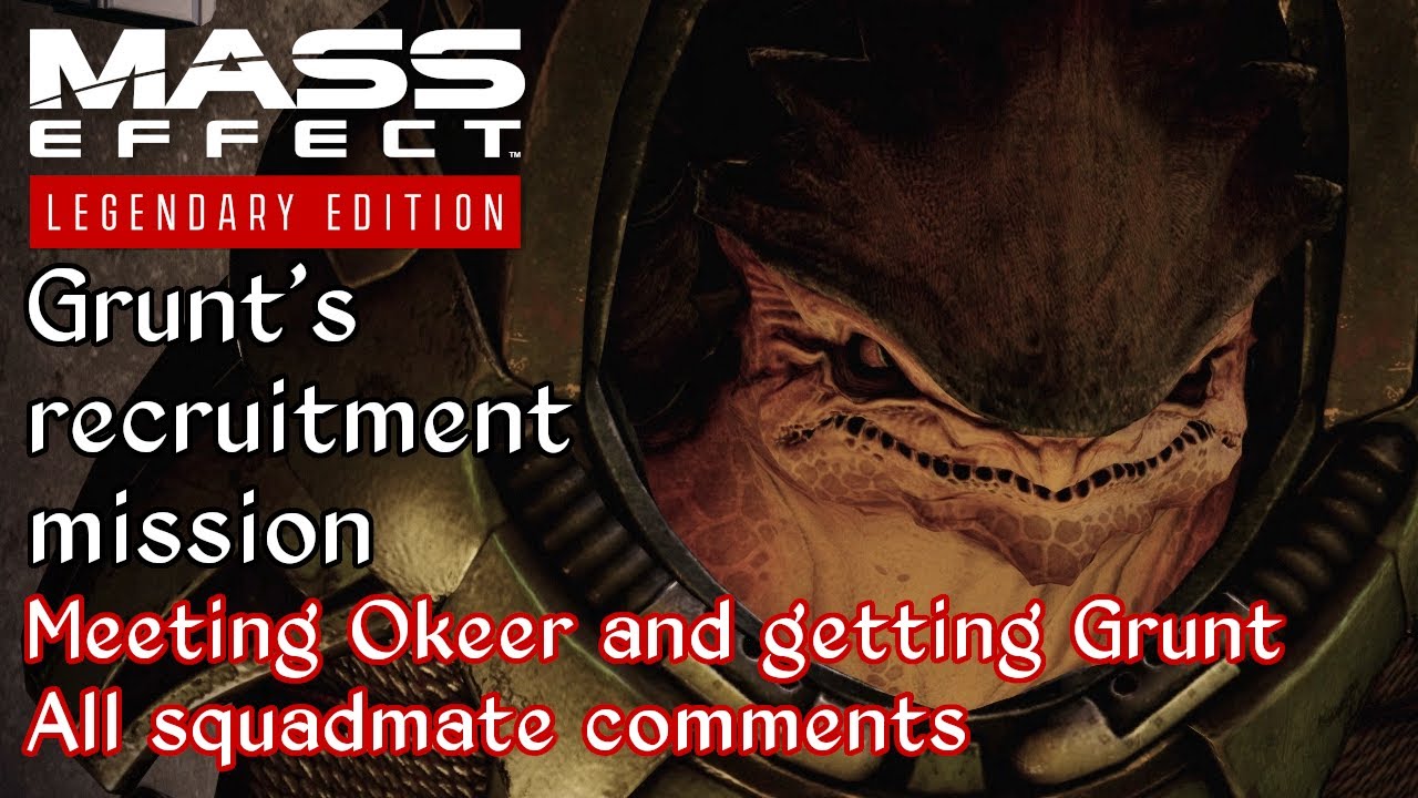 Mass Effect 2 - Recruiting Grunt - Meeting Okeer and getting Grunt - Squadmate comments