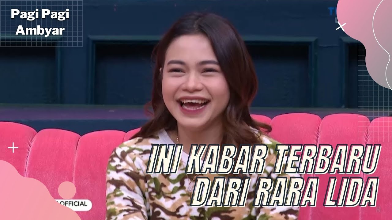 Rara LIDA Angkat Bicara Nih Soal Kedekatannya Dengan Aladul | PAGI PAGI AMBYAR (8/7/22) P1