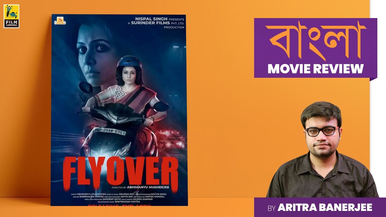 Flyover | Bengali Movie Review | Aritra Banerjee | Film Companion Local