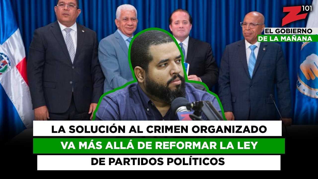 La solución al crimen organizado va más allá de reformar la Ley de Partidos Políticos