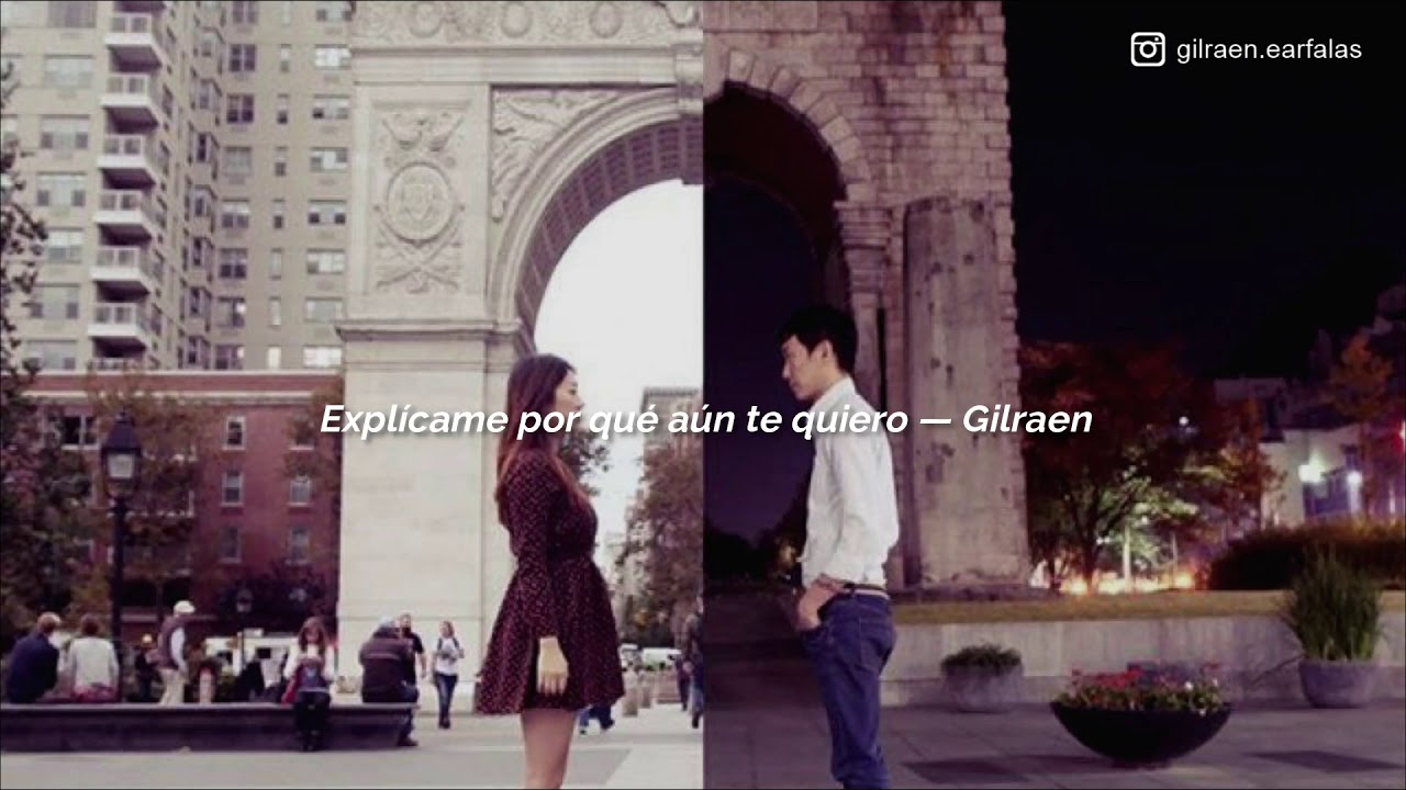 Explícame por qué aún te quiero — Gilraen