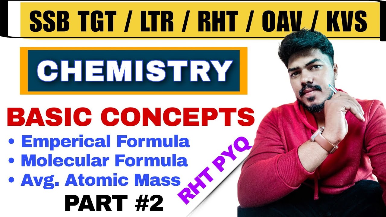 Basic Concept (Part-2) UNIT - 1 || Chemistry || Emperical & Molecular Formula || SSB TGT RHT LTR OAV