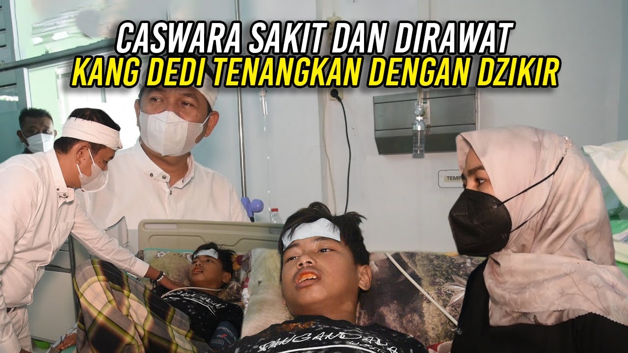 CASWARA SAK1T DI R4W4T DI RSUD-DEM4M TINGGI DAN GELISAH-KANG DEDI MENENANGKAN DENGAN DZIKIR