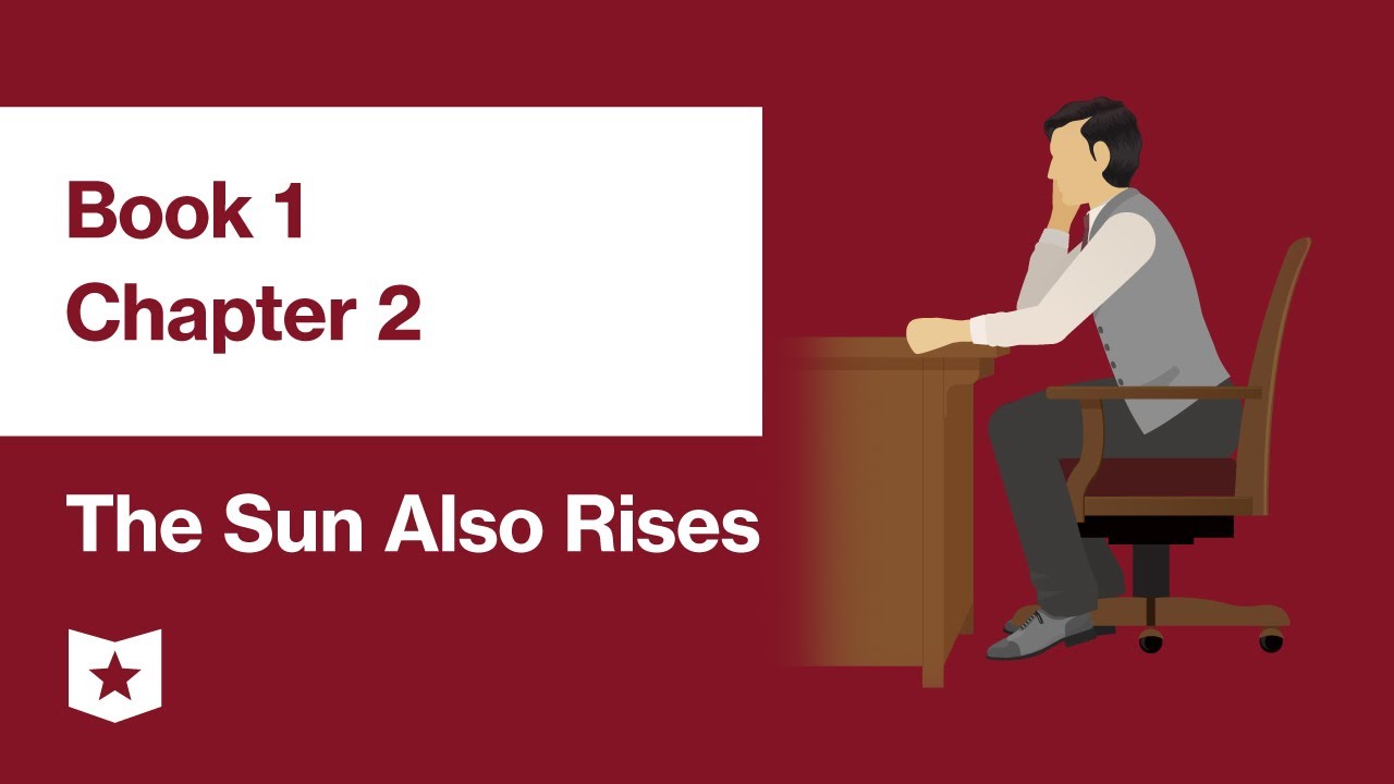 The Sun Also Rises by Ernest Hemingway | Book 1, Chapter 2