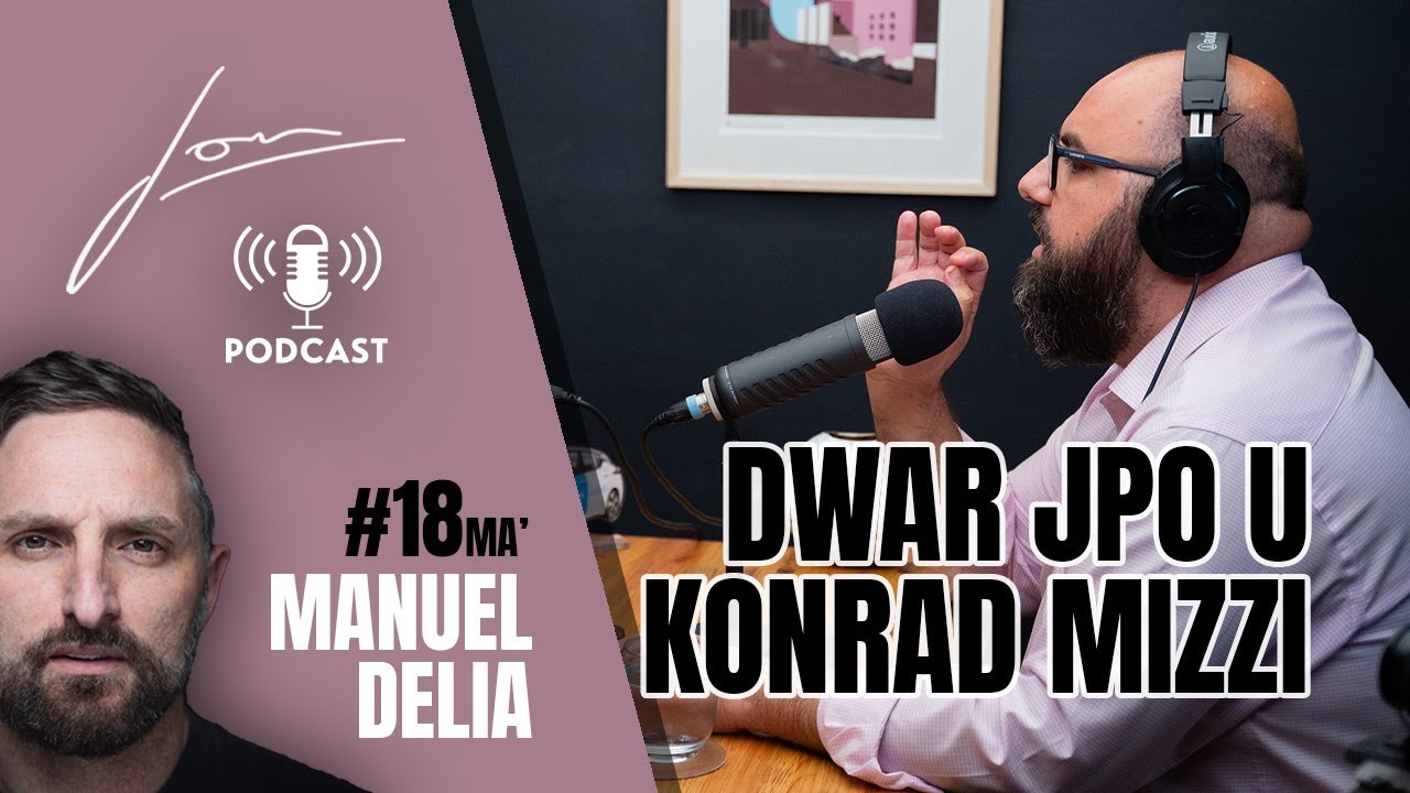Manuel Delia #1: Konrad Mizzi Eroj u l-JPO Jibki | C4 | Jon Mallia Podcast Ep 018