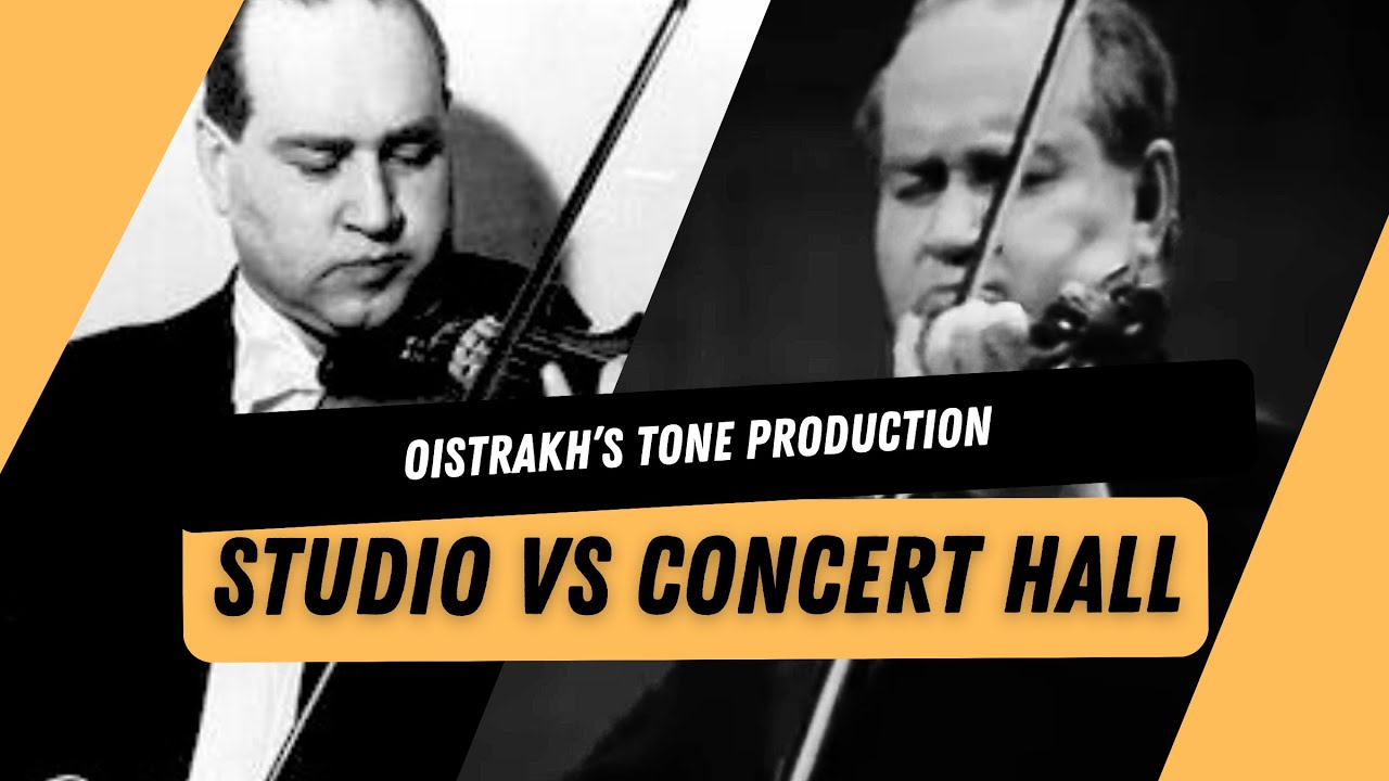 Oistrakh: Studio vs Concert Hall Tone Production 